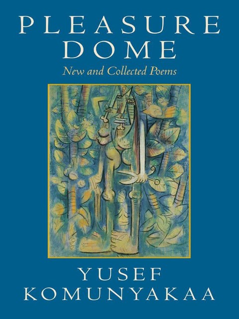 Pleasure Dome, Yusef Komunyakaa