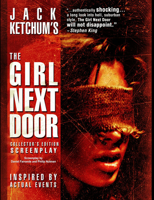 The Girl Next Door, Daniel Farrands, Jack Ketchum, Philip Nutman