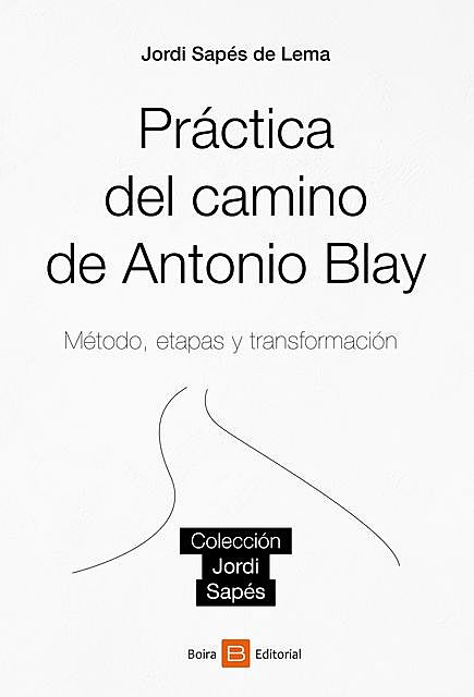 Práctica del camino de Antonio Blay, Jordi Sapés de Lema