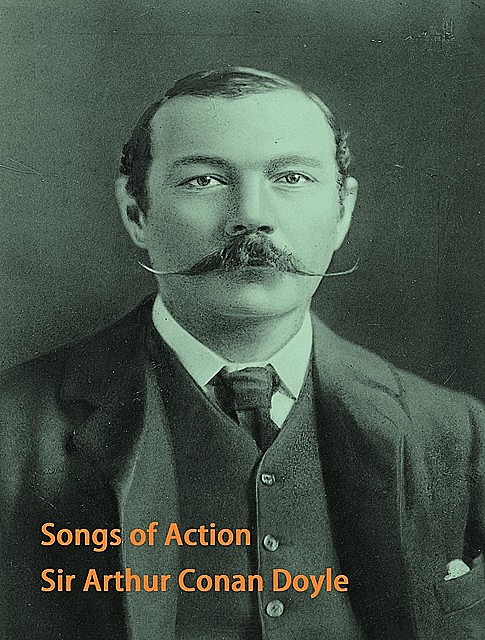 Songs of Action, Arthur Conan Doyle
