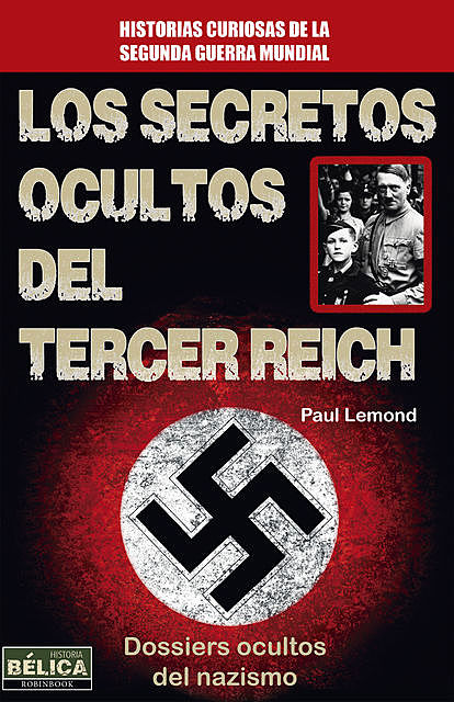 Los secretos ocultos del Tercer Reich, Paul Lemond
