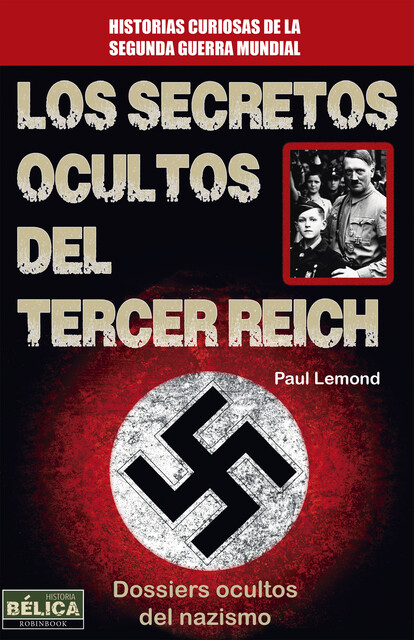 Los secretos ocultos del Tercer Reich, Paul Lemond
