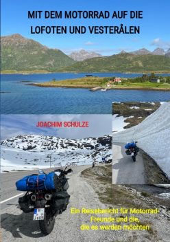 Mit dem Motorrad auf die Lofoten und Vesterålen, Joachim Schulze