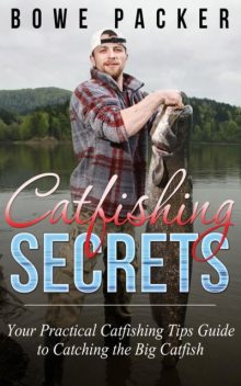 Catfishing Secrets, Bowe Packer