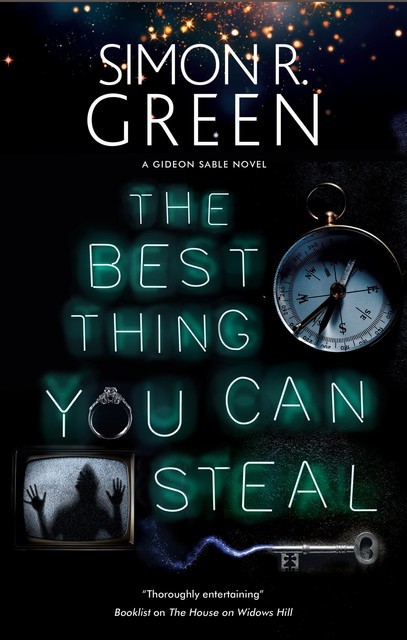The Best Thing You Can Steal, Simon R.Green