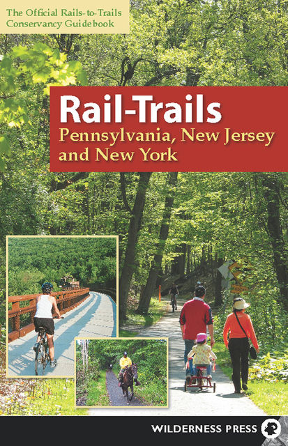 Rail-Trails Pennsylvania, New Jersey, and New York, Rails-to-Trails Conservancy