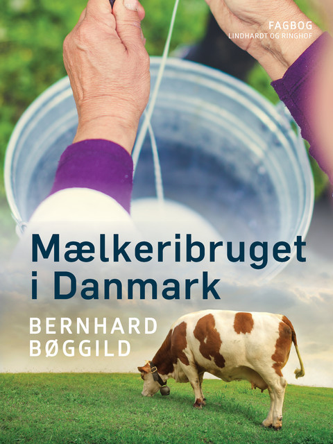 Mælkeribruget i Danmark, Bernhard Bøggild