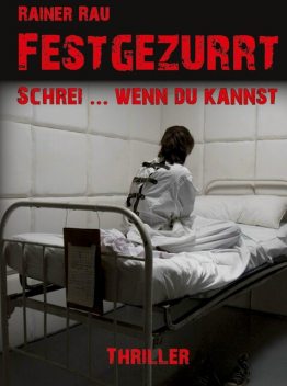 Festgezurrt, Rainer Rau