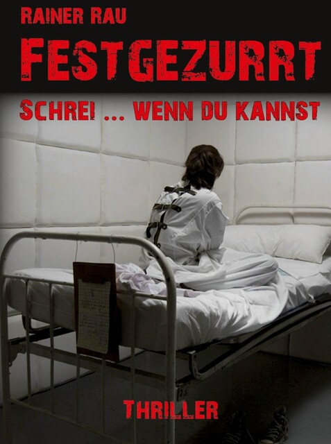 Festgezurrt, Rainer Rau