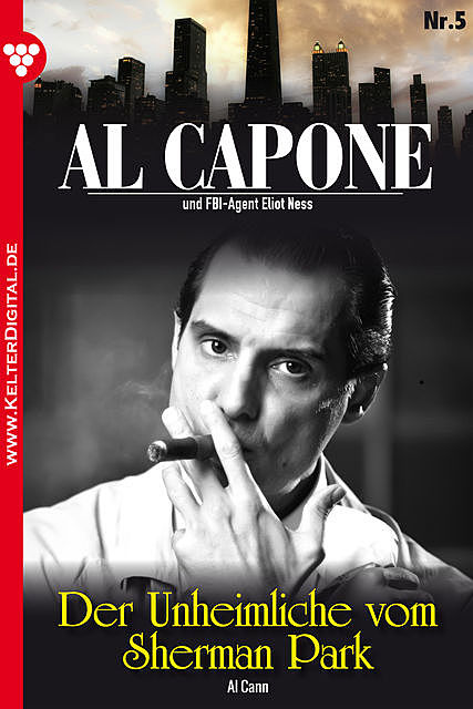 Al Capone 5 – Kriminalroman, Al Cann