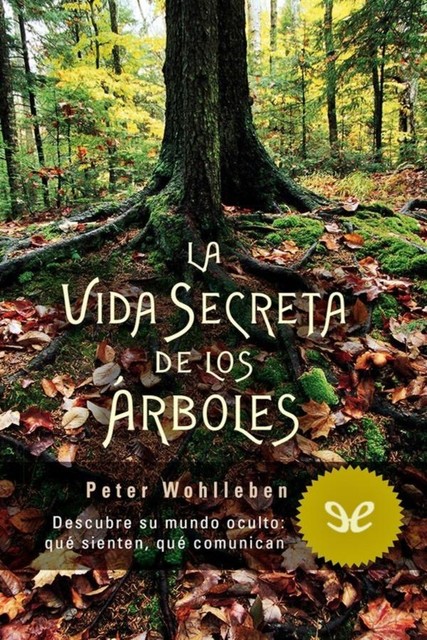 La vida secreta de los árboles, Peter Wohlleben