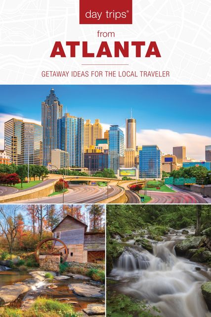 Day Trips® from Atlanta, Janice Mcdonald