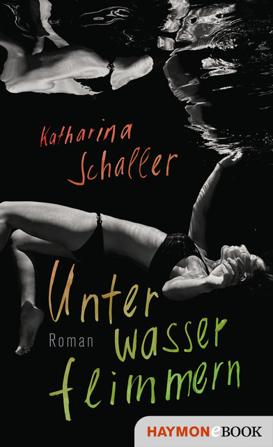 Unterwasserflimmern, Katharina Schaller