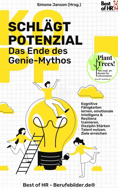 Kopf schlägt Potenzial – Das Ende des Genie-Mythos, Simone Janson