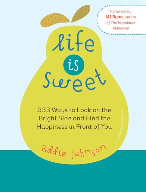 Life Is Sweet, Addie Johnson