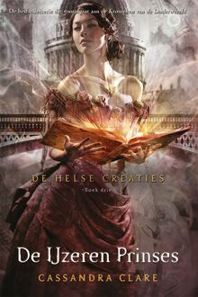 De Helse Creaties 3 – De IJzeren Prinses, Cassandra Clare