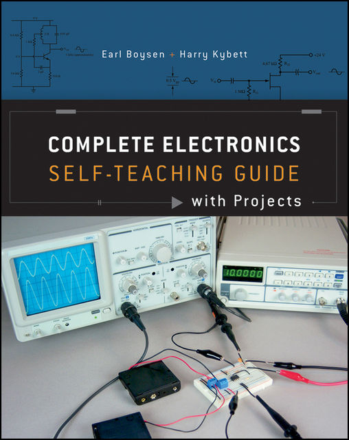 Complete Electronics Self-Teaching Guide with Projects, Earl Boysen