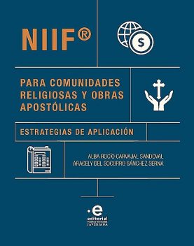 NIIF® para comunidades religiosas y obras apostólicas, Alba Rocío Carvajal Sandoval, Aracely del Socorro Sánchez Serna