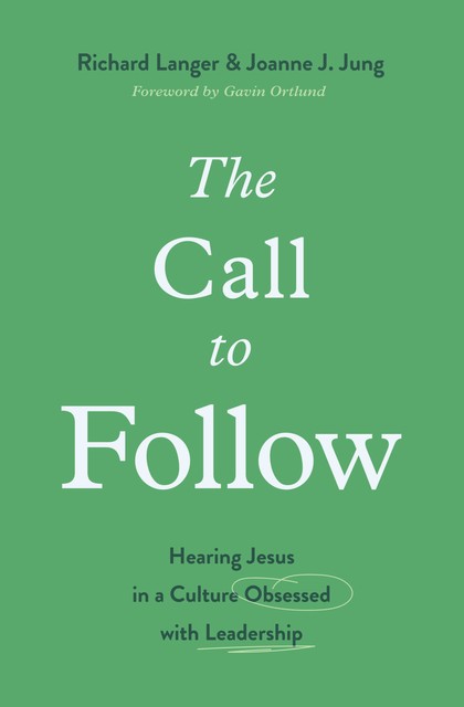 The Call to Follow, Joanne J. Jung, Richard Langer