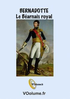 Bernadotte, le Béarnais Royal, Michel Datcharry