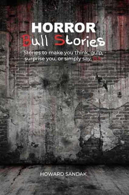 Horror Bull Stories, Howard Sandak