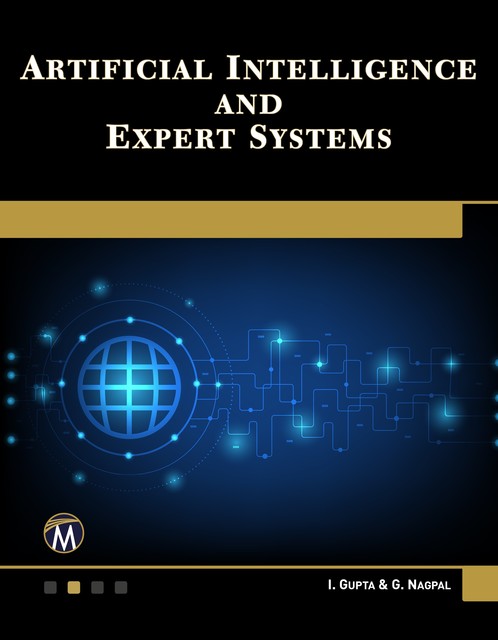 Artificial Intelligence and Expert Systems, Gupta, Information, Mercury Learning, G. Nagpal