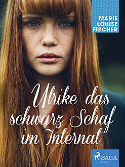 Ulrike das schwarz Schaf im Internat, Marie Louise Fischer