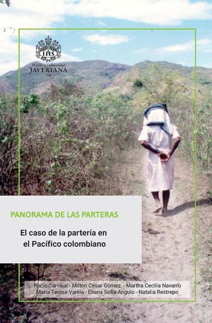 Panorama de la parteras, Elena Sofía Angulo Valencia, Martha Cecilia Navarro Valencia, María Teresa Varela Arévalo, Milton Cesar Gómez Gómez, Natalia Restrepo Acuña, Rocío Carvajal Barona