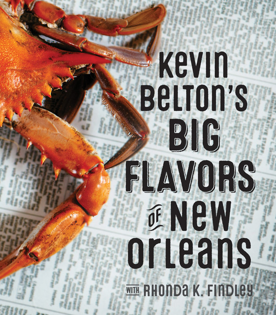 Kevin Beltons Big Flavors of New Orleans, Kevin Belton, Rhonda K. Findley