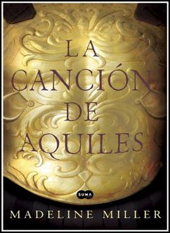 La Canción De Aquiles, Madeline Miller