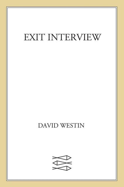 Exit Interview, David Westin