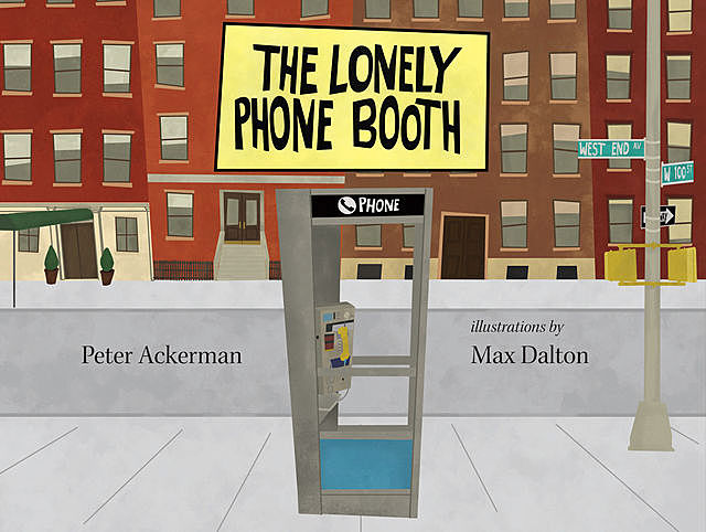 The Lonely Phone Booth, Peter Ackerman