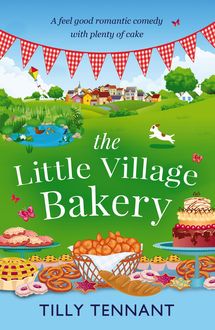 The Little Village Bakery, Tilly Tennant