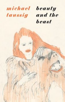 Beauty and the Beast, Michael Taussig