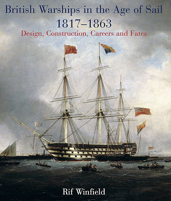 British Warships in the Age of Sail 1817–1863, Rif Winfield