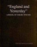 "England and Yesterday": A Book of Short Poems, Louise Imogen Guiney