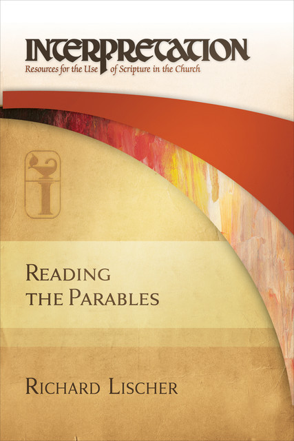 Reading the Parables, Richard Lischer