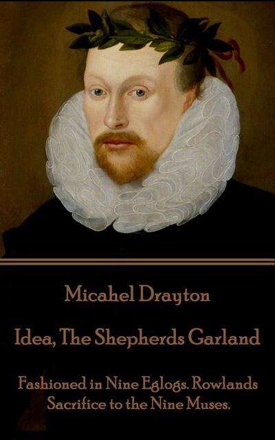 Idea, The Shepherds Garland, Michael Drayton