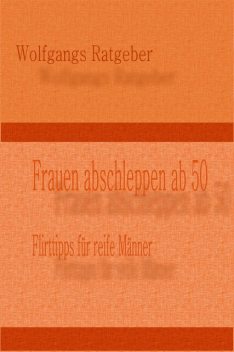 Frauen abschleppen ab 50, Robert Waldner