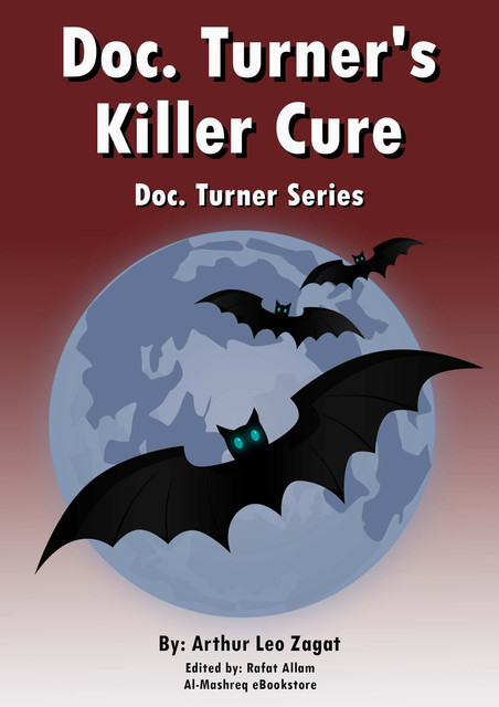 Doc. Turner's Killer Cure, Arthur Leo Zagat