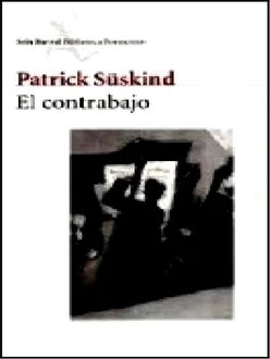 El Contrabajo, Patrick Suskind