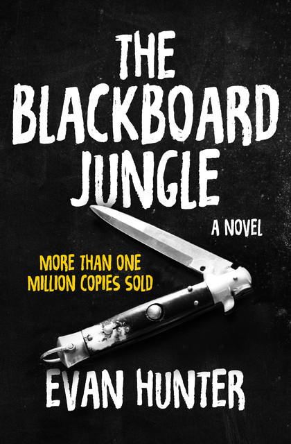 The Blackboard Jungle, Evan Hunter