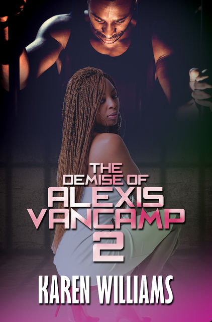 The Demise of Alexis Vancamp 2, Karen Williams