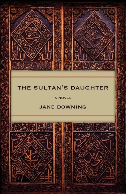 The Sultan's Daughter, Jane Downing