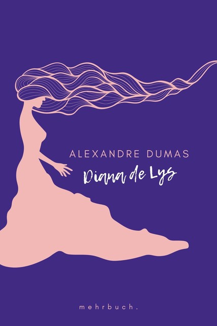 Diana de Lys, Alexandre Dumas
