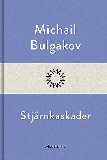 Stjärnkaskader, Michail Bulgakov
