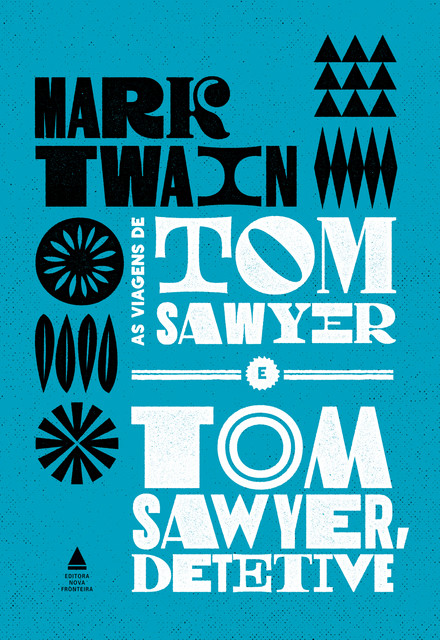 As viagens de Tom Sawyer & Tom Sawyer, detetive, Mark Twain