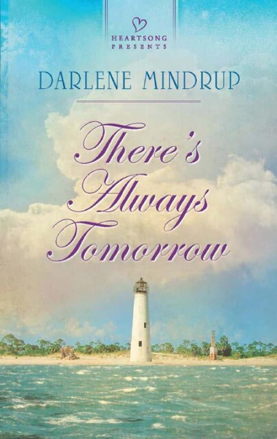 There's Always Tomorrow, Darlene Mindrup