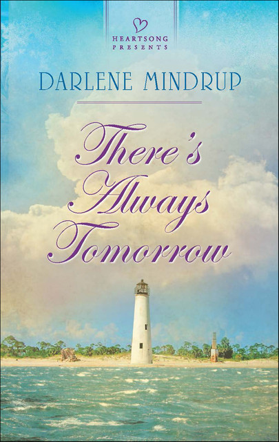 There's Always Tomorrow, Darlene Mindrup