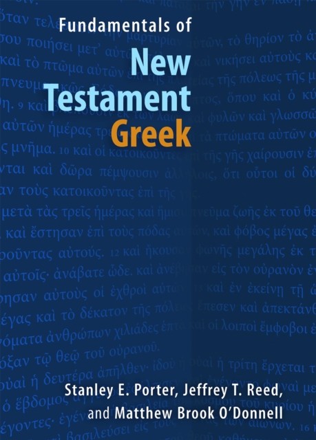 Fundamentals of New Testament Greek, Stanley E. Porter